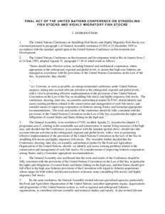 Straddling Fish Stocks Agreement / Moritaka Hayashi / Fisheries management / Fish stock / Northwest Atlantic Fisheries Organization / Coordinating Working Party on Fishery Statistics / International Council for the Exploration of the Sea / International Commission for the Conservation of Atlantic Tunas / International Collective in Support of Fishworkers / Fishing / International organizations / Business