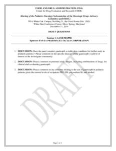 FOOD AND DRUG ADMINISTRATION (FDA) Center for Drug Evaluation and Research (CDER) Meeting of the Pediatric Oncology Subcommittee of the Oncologic Drugs Advisory Committee (pedsODAC) FDA White Oak Campus, Building 31, the