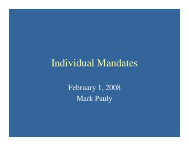 Individual mandate / Subsidy / Insurance / Financial economics / Health insurance mandate / Economics / Externality / Market failure