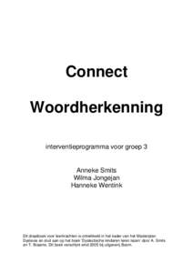Connect Woordherkenning interventieprogramma voor groep 3 Anneke Smits Wilma Jongejan