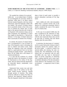 Microsymposium 34, MS047, 2001  SOME PROBLEMS OF THE EVOLUTION OF ASTEROIDS – RUBBLE PILE. G. A Leikin, A. N. Sanovich. Sternberg Astronomical Institute, Moscow, Russia.  We consider the evolution of an asteroid