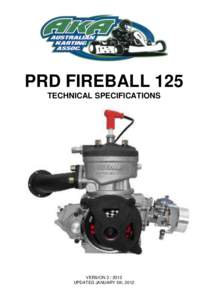 PRD FIREBALL 125 TECHNICAL SPECIFICATIONS VERSIONUPDATED JANUARY 5th, 2012