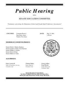 Public Hearing before SENATE EDUCATION COMMITTEE “Testimony concerning the Elementary School and Grade Eight Proficiency Assessments”