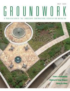 Groundwork: A publication of the landscape contractors association of Maryland, DC, and Virginia