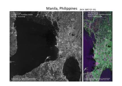 Manila,	
  Philippines	
 (N14 36/E121 00) 	
 PALSAR image Date:, Path/Row:FBS 34.3, Ascending	
  Product Level 1.5 : Processed by J-spacesystems