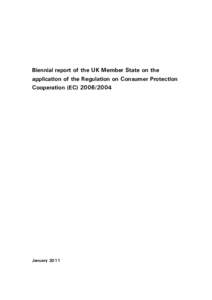 Bi-annual report by the UK on the implementation of the EU Regulation on Consumer Protection Cooperation (EC[removed]as required by Article 21 of the Regulation)