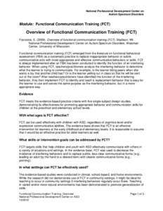 National Professional Development Center on Autism Spectrum Disorders Module: Functional Communication Training (FCT)  Overview of Functional Communication Training (FCT)