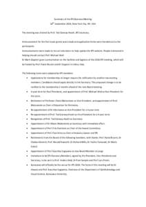 Summary of the IPS Business Meeting th 10 September 2014, New York City, NY, USA The meeting was chaired by Prof. Ted Garway-Heath, IPS Secretary. Announcement for the five travel grants were made and application forms w