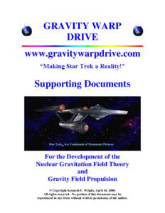 GRAVITY WARP DRIVE www.gravitywarpdrive.com “Making Star Trek a Reality!”  Supporting Documents