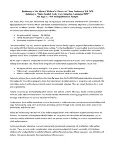 Testimony of the Maine Children’s Alliance on Those Portions of LR 2678 Relating to “State-Funded Foster Care/Adoption Assistance 0139” On Page A-19 of the Supplemental Budget Sen. Rosen, Rep. Flood, Sen. McCormick