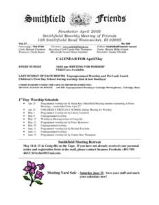 Newsletter April 2005 Smithfield Monthly Meeting of Friends 108 Smithfield Road Woonsocket, RI[removed]Vol.17________________________________________________________________________ No.168