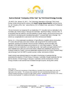 Suniva Named “Company of the Year” by TAG Smart Energy Society ATLANTA, GA, January 18, [removed]The Technology Association of Georgia (TAG) Smart Energy Society announced the winners of its Smart Energy Annual Awards