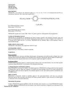 TESSALON® 100 mg Perles 200 mg Capsules (benzonatate, USP) DESCRIPTION TESSALON, a non-narcotic oral antitussive agent, is 2, 5, 8, 11, 14, 17, 20, 23, 26-nonaoxaoctacosan-28-yl p(butylamino) benzoate; with a molecular 