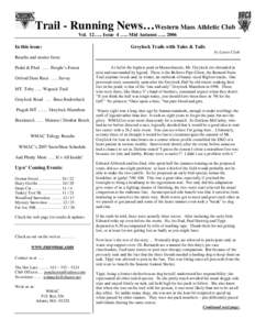 Trail - Running News…Western Mass Athletic Club Vol. 12….. Issue 4 ….. Mid Autumn ….. 2006 In this issue: Greylock Trails with Tales & Tails by Laura Clark