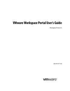 VMware Workspace Portal User’s Guide Workspace Portal 2.0 EN[removed]  You can find the most up-to-date documentation on the VMware Web site at