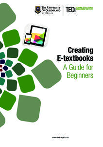 Creating E-textbooks A Guide for Beginners  www.tedi.uq.edu.au