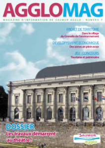 AGGLOMAG M a g a z i n e d ’ i nf o r m a t i o n d e S a u m u r a g g l o - N U M ERO 7 PROJET DE TERRITOIRE Dans le sillage du Grenelle de l’environnement