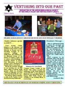 VENTURING INTO OUR PAST NEWSLETTER OF THE JEWISH GENEALOGICAL SOCIETY OF THE CONEJO VALLEY AND VENTURA COUNTY (JGSCV) Volume 1, Issue 6  March 2006