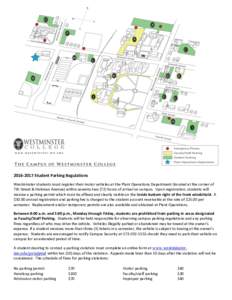 Student Parking Regulations Westminster students must register their motor vehicles at the Plant Operations Department (located at the corner of 7th Street & Hickman Avenue) within seventy-two (72) hours of arr