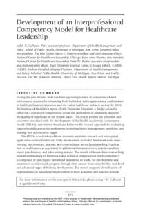 Development of an Interprofessional Competency Model for Healthcare Leadership Judith G. Calhoun, PhD, associate professor, Department of Health Management and Policy, School of Public Health, University of Michigan, Ann