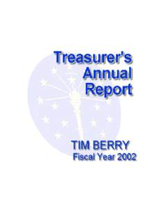 The 2002 Annual Report FY 2002 July 1, 2001— June 30, 2002 Treasurer of State 242 State House