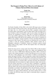 The Dragon is Flying West: Micro-Level Evidence of Chinese Outward Direct Investment Wenjie Chen George Washington University and Heiwai Tang