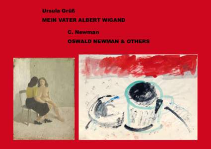 Ursula Grüß Mein Vater Albert Wigand C. Newman Oswald Newman & Others  Ursula Grüß Mein Vater Albert Wigand