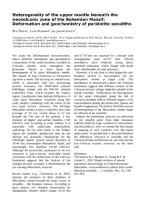 Heterogeneity of the upper mantle beneath the neovolcanic zone of the Bohemian Massif: Deformation and geochemistry of peridotite xenoliths PETR ŠPAČEK1, LUKÁŠ ACKERMAN2  AND JAROMÍR