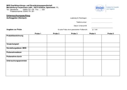 MQD Qualitätsprüfungs- und Dienstleistungsgesellschaft Mecklenburg-Vorpommern mbH ; 18273 Güstrow, Speicherstr. 11; Tel.: Sekretariat: Fax: ...- 222 Probenannahme: 