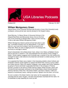 Podcast 001  February 18, 2007 William Montgomery Green Steven Brown of the University Archives tells the story of one of the University’s early