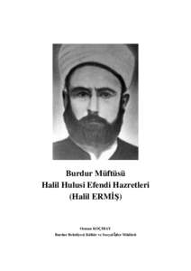 Burdur Müftüsü Halil Hulusi Efendi Hazretleri (Halil ERMİŞ)