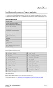 Small Business Development Program Application To complete the form, download to your computer and type in the requested information in the blue fields. For additional information, please refer to the Small Business Deve