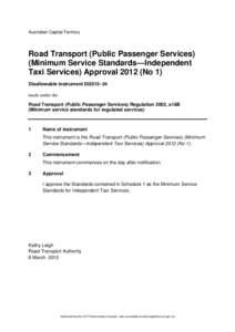   Australian Capital Territory Road Transport (Public Passenger Services) (Minimum Service Standards—Independent Taxi Services) Approval[removed]No 1)