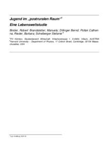 Jugend im „postruralen Raum“ 1 Eine Lebensweltstudie Binder, Robert; Brandstetter; Manuela; Dillinger Bernd; Pollak Catherina, Rieder, Barbara; Schelberger Stefanie b a  FH Kärnten, Studienbereich Wirtschaft, Villac