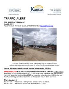 TRAFFIC ALERT FOR IMMEDIATE RELEASE July 22, 2014 News Contact: Kimberly Qualls, ([removed]or [removed]  Early July 2014 construction photo looking west from the eastbound I-435