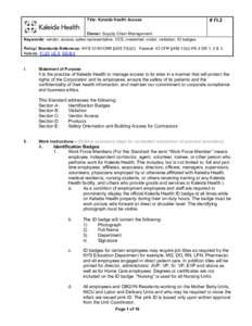 Title: Kaleida Health Access  # FI.2 Owner: Supply Chain Management Keywords: vendor, access, sales representative, VCS, credential, visitor, visitation, ID badges