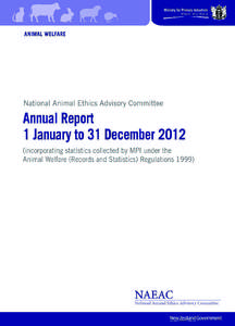 National Animal Ethics Advisory Committee Mission Statement To provide independent, high quality advice and recommendations to the Minister for Primary Industries, the Director-General for Primary Industries and animal