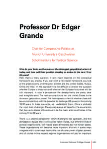 Professor Dr Edgar Grande Chair for Comparative Politics at Munich University’s Geschwister Scholl Institute for Political Science Who do you think are the main or the strongest geopolitical actors of
