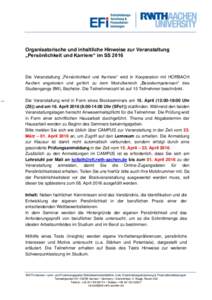 Organisatorische und inhaltliche Hinweise zur Veranstaltung „Persönlichkeit und Karriere“ im SS 2016 Die Veranstaltung „Persönlichkeit und Karriere“ wird in Kooperation mit HORBACH Aachen angeboten und gehört 