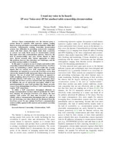 I want my voice to be heard: IP over Voice-over-IP for unobservable censorship circumvention Amir Houmansadr† Thomas Riedl‡ Nikita Borisov‡ Andrew Singer‡ †The University of Texas at Austin