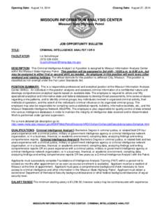 Opening Date: August 14, 2014  Closing Date: August 27, 2014 MISSOURI INFORMATION ANALYSIS CENTER Missouri State Highway Patrol