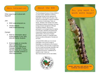 More Information  ESO for information about entomologists in your area who will mentor students