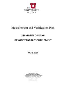 Measurement and Verification Plan UNIVERSITY OF UTAH DESIGN STANDARDS SUPPLEMENT May 1, 2014