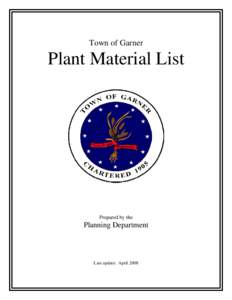 Town of Garner  Plant Material List Prepared by the