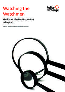 Watching the Watchmen The future of school inspections in England Harriet Waldegrave and Jonathan Simons