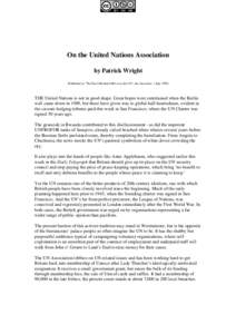 On the United Nations Association by Patrick Wright (Published as ‘The Fan Club that Still Loves the UN’, the Guardian, 1 JulyTHE United Nations is not in good shape. Great hopes were entertained when the Berl
