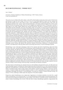 68 Blue biotechnology – where next? Jan A. Olafsen* University of Tromsø, Department of Marine Biotechnology, N-9037 Tromsø, Norway E-mail: [removed] The oceans cover two-thirds of the earth’s surface, con