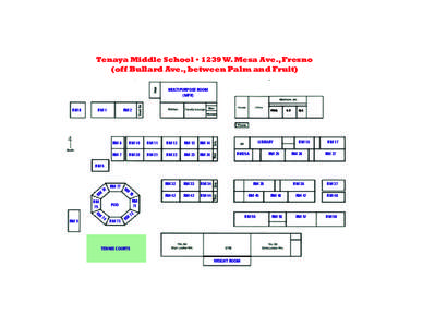 Tenaya Middle School • 1239 W. Mesa Ave., Fresno (off Bullard Ave., between Palm and Fruit) MULTIPURPOSE ROOM (MPR) RM 8