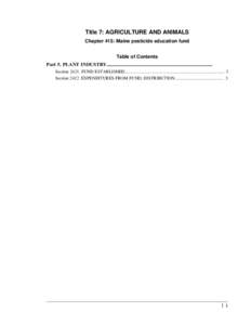 Title 7: AGRICULTURE AND ANIMALS Chapter 415: Maine pesticide education fund Table of Contents Part 5. PLANT INDUSTRY...................................................................................... Section[removed]FU
