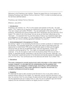 Welcome to the Practising Law Institute. Please be aware that you must agree to the following Practising Law Institute Terms of Service (“TOS”) in order to proceed and use the Services (defined below). Practising Law